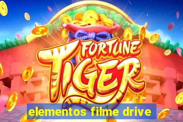 elementos filme drive